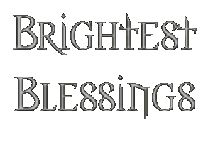 brightest 
	blessings in silver